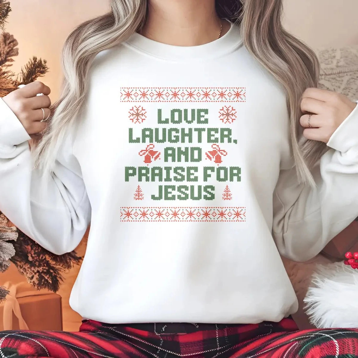 "Love Laughter And Praise For Jesus" Unisex Sweatshirt